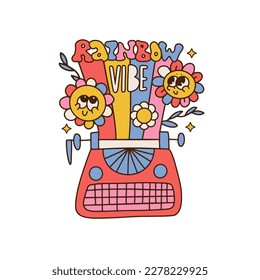 Rainbow vibe isolated lettering concept. Groovy typewriter with rainbow and flowers. 70s, 80s, 90s style trippy sticker. Retro vibe writer equipment. Vector Vintage nostalgia element for card, poster.