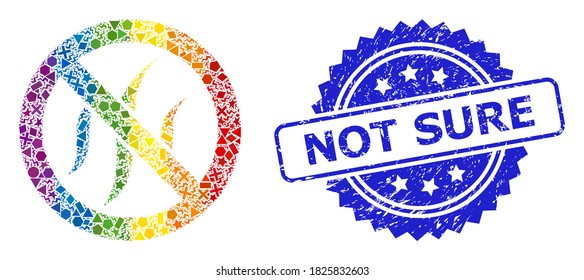Rainbow vibrant vector forbidden flavors collage for LGBT, and Not Sure corroded rosette seal. Blue seal contains Not Sure caption inside rosette.