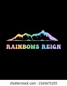 Rainbows Reign - Pride month - Rainbow flag with mountains - Proud gay lesbian
