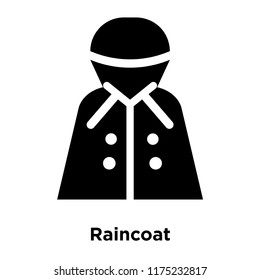 Raincoat icon vector isolated on white background, logo concept of Raincoat sign on transparent background, filled black symbol