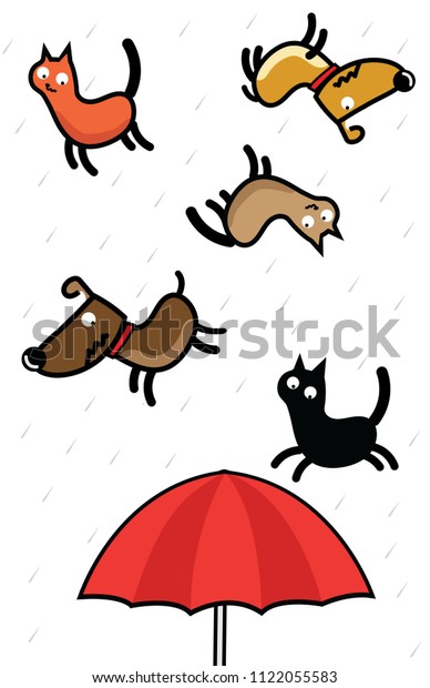 It\'s raining cat and\
dogs