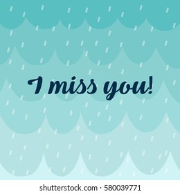 Raining sky background. I miss you