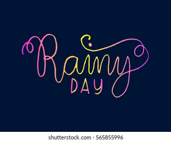 Rainy Day. Hand Lettered Quote. Modern Calligraphy