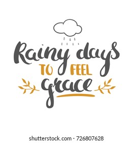 Rainy days to feel grace - grateful Thanksgiving day card with hand drawn lettering and doodles. Vector greeting card template with all illustrations isolated on white. 