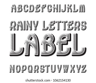 Rainy Letters Label typeface. Black contrasting font. Isolated english alphabet.