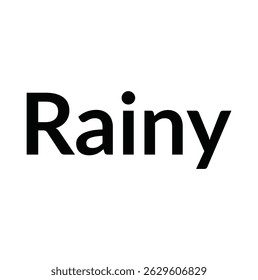 rainy text for T-shirt print and other use on white background.