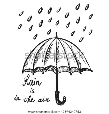 Rainy weather. Opened umbrella and rain drops falling. Weather design in brush stroke texture isolated on white background. Hand drawn vector sketch illustration in vintage charcoal ink