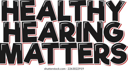 Raise awareness for hearing health with this beautiful lettering vector design featuring the phrase "Healthy Hearing Matters". This design is perfect for promoting hearing protection and wellness.