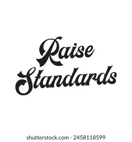 raise standards text on white background.