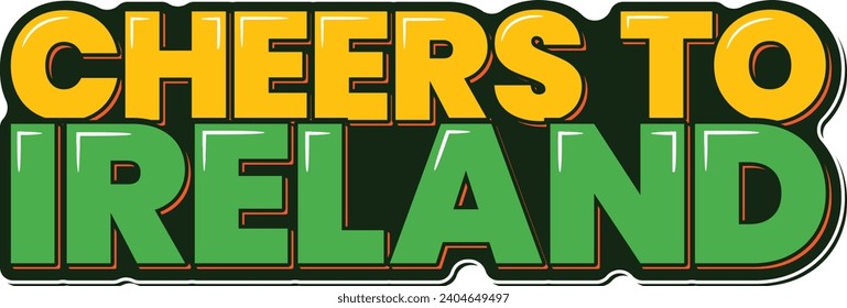 Raise a toast with this colorful lettering design celebrating the cheers to Ireland.