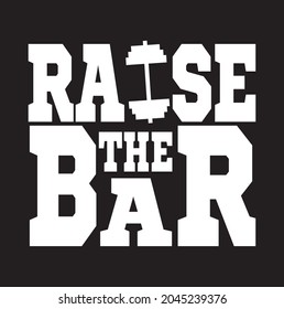 raise your bar GYM typography designs