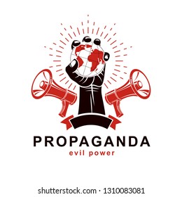 Raised arm holds Earth globe, vector logo composed using loudspeakers. Propaganda as the method of global ideology imposing, dissemination of information.