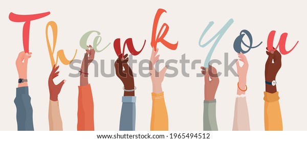 Raised arms of\
a group of diverse multi-ethnic people holding the letters forming\
the word Thank You in their hands.Teamwork.Gratitude and agreement\
between colleagues.\
Appreciation