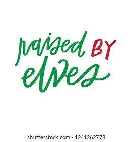 Raised by elves