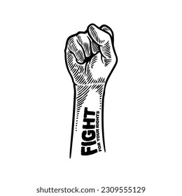 Raised fist arm hand drawing with Fight for your rights motivational quote banner. Vector illustration protest, against, and freedom speech of equality.