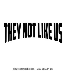 Raised fist They not like us, Black history month, Black Pride, 1865 Juneteenth