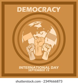 Raised fists with two flags, earth icon, bold text in frame on brown background to commemorate Democracy International Day on September 15