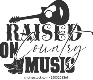 Raised On Country Music - Country Music Illustration