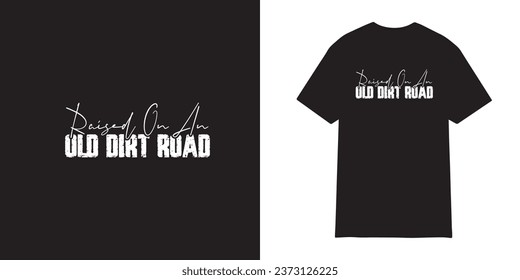 raised on an old dirt road t shirt design | Farm Girl Cut Files | commercial use | instant download -  printable vector clip art - Country - Cowgirl 