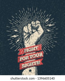 Raised Protest Arm Fist With Fight For Your Rights Caption. Vector Illustration