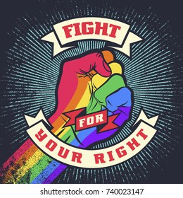 Raised protest pride rainbow color human fist. Retro revolution grunge poster design. Vintage lgbt propaganda lettering quote with hand. Vector t-shirt print illustration