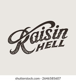 Tipografia de citação divertida ocidental de Raisin Hell