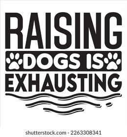 Raising Dogs ist das Entwerfen von T-Shirt-Design, Vektordatei