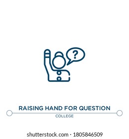 raising hand for question vector line icon. Simple element illustration. raising hand for question outline icon from college concept. Can be used for web and mobile
