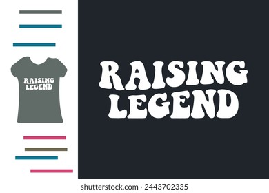 Raising Legend T-Shirt Design