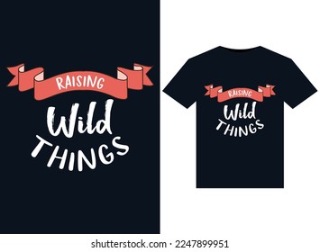 Raising Wild Things illustrations for print-ready T-Shirts design