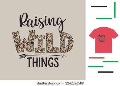 Raising wild things t shirt design