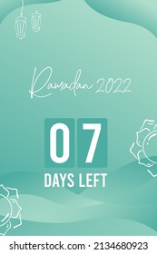 Ramadan 7 Days Left. Template Design For Feeds, Story Posts, Wallpapers, Posters