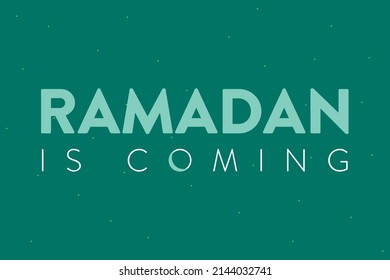 Ramadan is coming flat typography text vector design. Moon conceptual in coming text. Typography poster, sticker, and t-shirt design.  