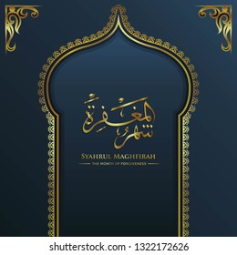 Ramadan greeting background, arabic calligraphy syahrul maghfirah which mean the month of forgiveness, luxury style with pattern in gold color.