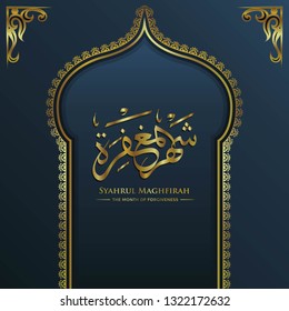 Ramadan greeting background, arabic calligraphy syahrul maghfirah which mean the month of forgiveness, luxury style with pattern in gold color.