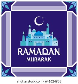 Ramadan greeting card with the image of the mosque, minarets and Middle East pattern in Moorish style. Vector template