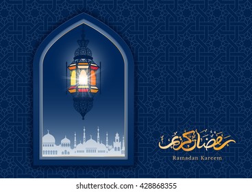 Ramadan greeting card with mosque window and arabic lamp. Ramadan Kareem calligraphy. Vector illustration. Translation : Ramadan Kareem.