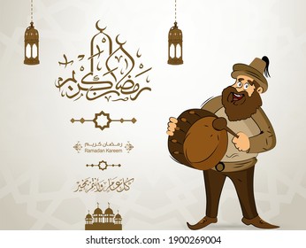 Ramadan greeting card.Translated (Ramadhan Generous and May you be well throughout the year). Ramadan drummer. Cartoon character with drum. Vector illustration