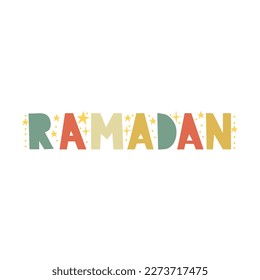 Ramadan hand drawn vector lettering text in scandinavian style. Cute childish sign with stars decoration isolated on white background. Muslim religious text design