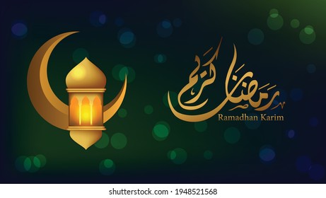 Ramadan illustration with golden lantern and crescent moon, on blue and green gradient background, for the celebration of the holy month of Ramadan. Calligraphy means Ramadan Kareem