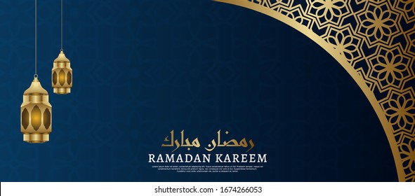 Ramadan islamic banner illustration. blue and golden color with lantern. Ramadan theme with shape. Translate arabic text: Ramadan Mubarak