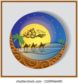 Ramadan islamic design with camel, moon on circle papercut style. vector illustration for holy month ramadan celebration. Calligraphy mean Ramadan Kareem