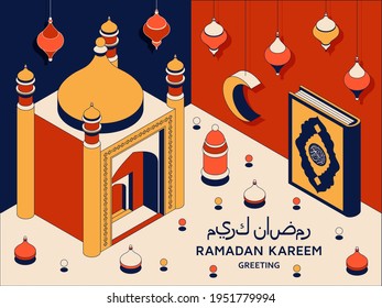 Ramadan Kareem background isometric. Islamic Arabic mosque, lanterns, and Koran. Greeting card. Translation Ramadan Kareem, Koran. Greeting card