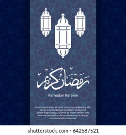 Ramadan Kareem beautiful background with arabic calligraphy. Celebration of Muslim community festival.