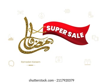 Ramadan Kareem Calligraphy In Arabic Language With Red Super Sale Flag Tag On White Background. Advertising Poster Design.