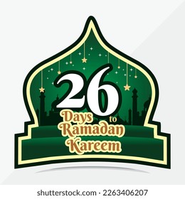 ramadan kareem countdown 26 days to the month of Ramadan Kareem, Islamic Ramadan green  concept