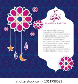 Ramadan kareem greeting arabic calligraphy  with paper cut flowers,stars,lanterns and crescent moon.Translation of text Ramadan Kareem celebration ramadan/holy month