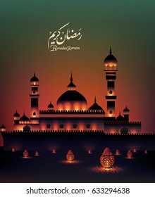 Ramadan Kareem greeting card, Ramadan mubarak background ,
the script in Arabic means: generous Ramadan