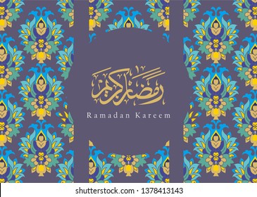 Ramadan Kareem greeting card template arabic calligraphy with 
Islamic style ornaments are very suitable for various purposes
