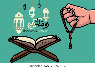 Ramadan Kareem Holy Month of Islam Greeting illustration with Quran and Hand Holding Chaplet of Beads vector design. Islamic holiday icon concept. Read Quran or Recite the Quran concept.